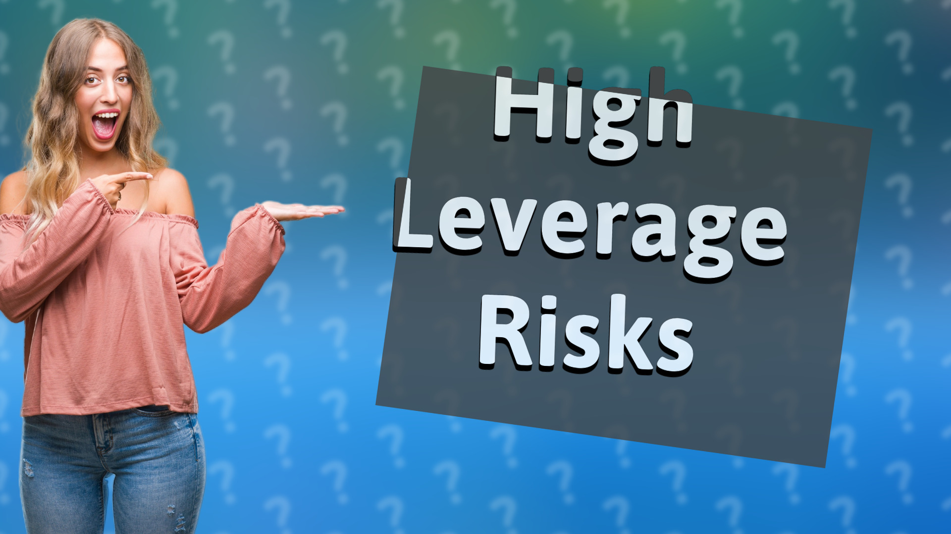 High Leverage Risks