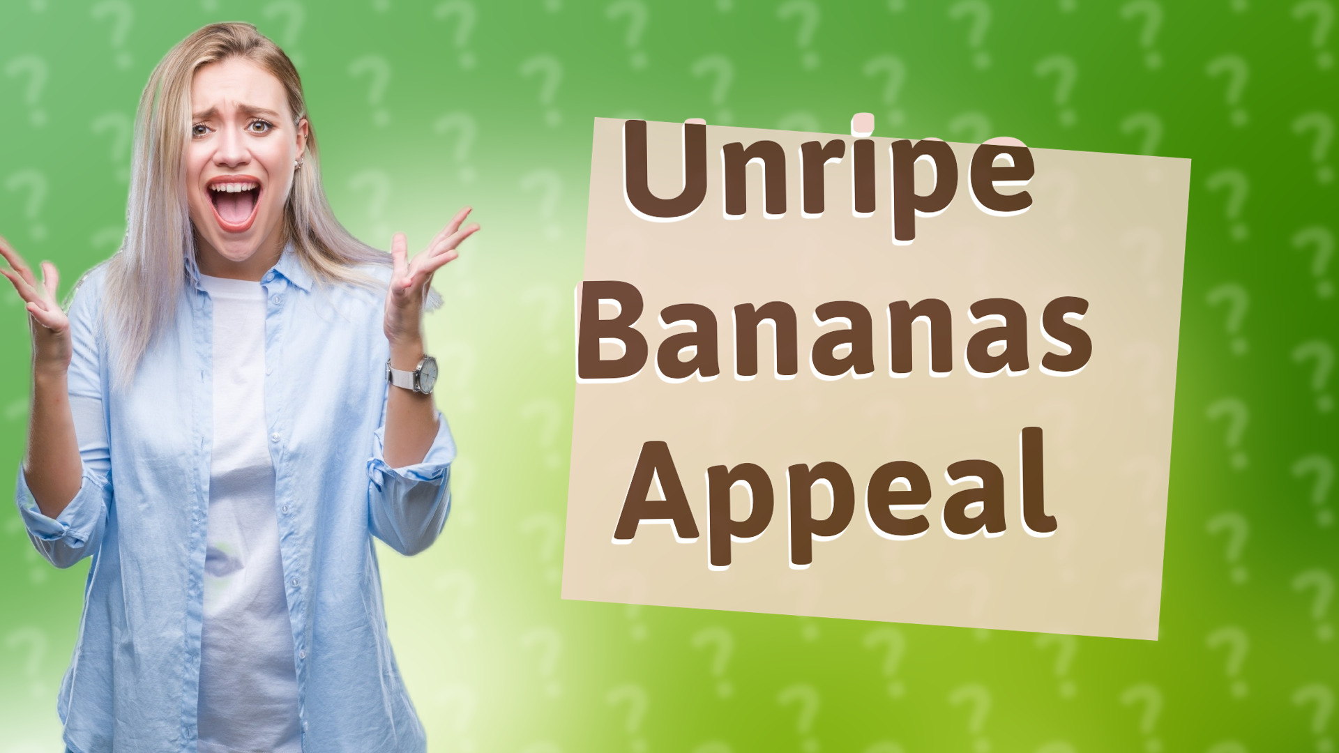Unripe Bananas Appeal