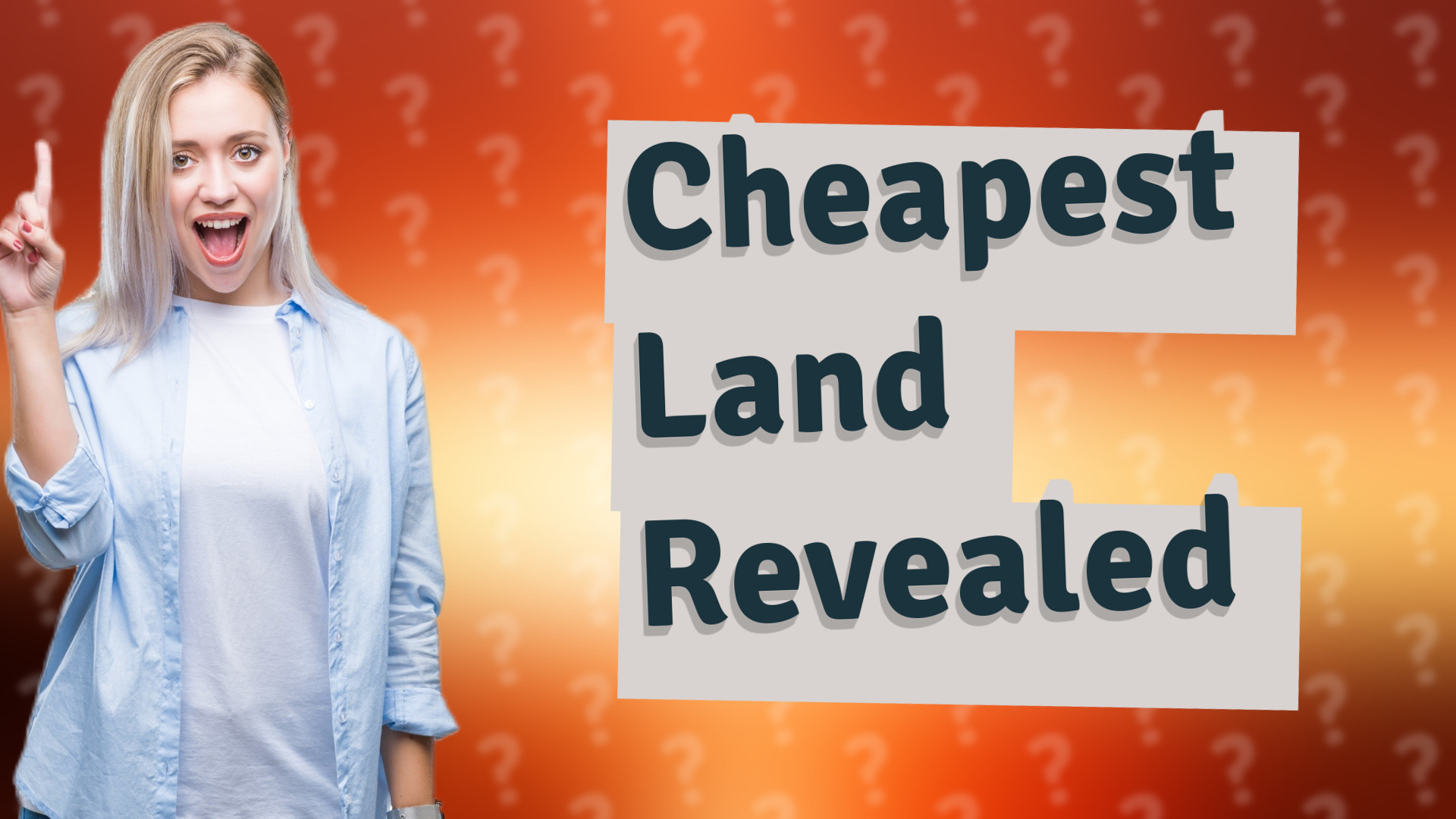 Cheapest Land Revealed