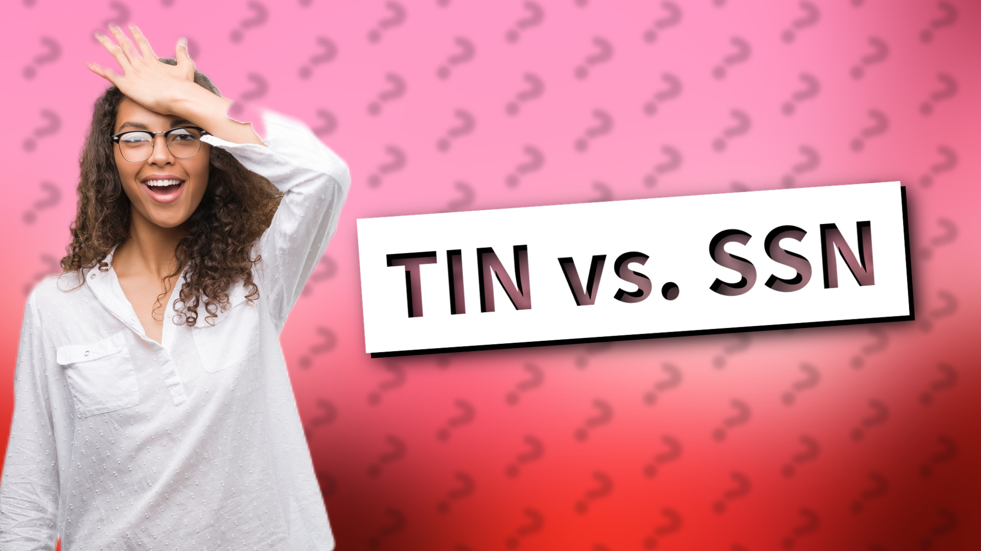TIN vs. SSN