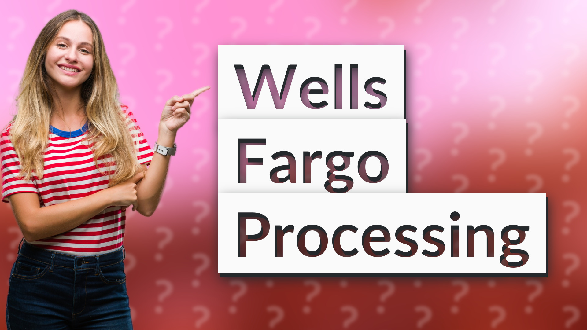 Wells Fargo Processing