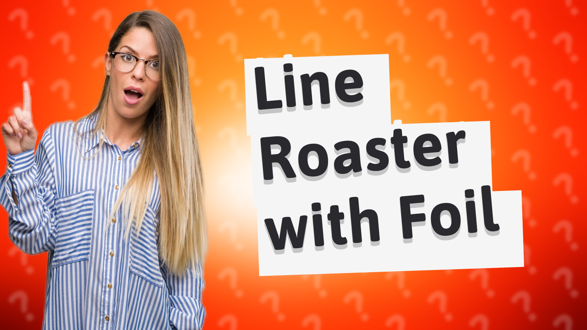 Line Roaster with Foil