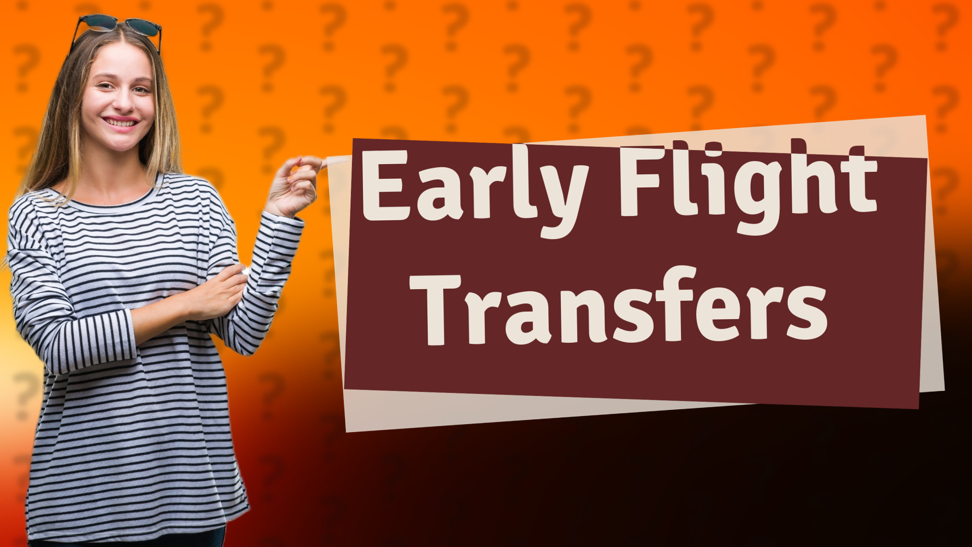 Early Flight Transfers