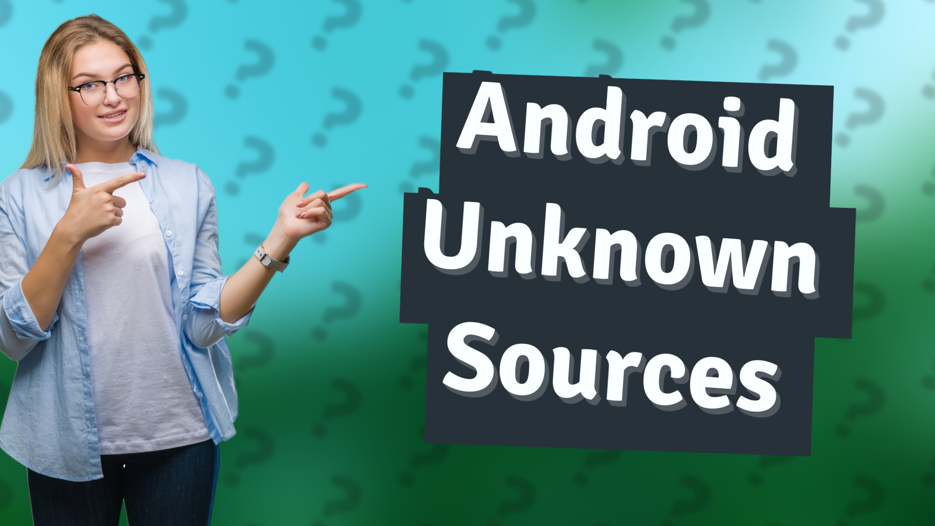 Android Unknown Sources
