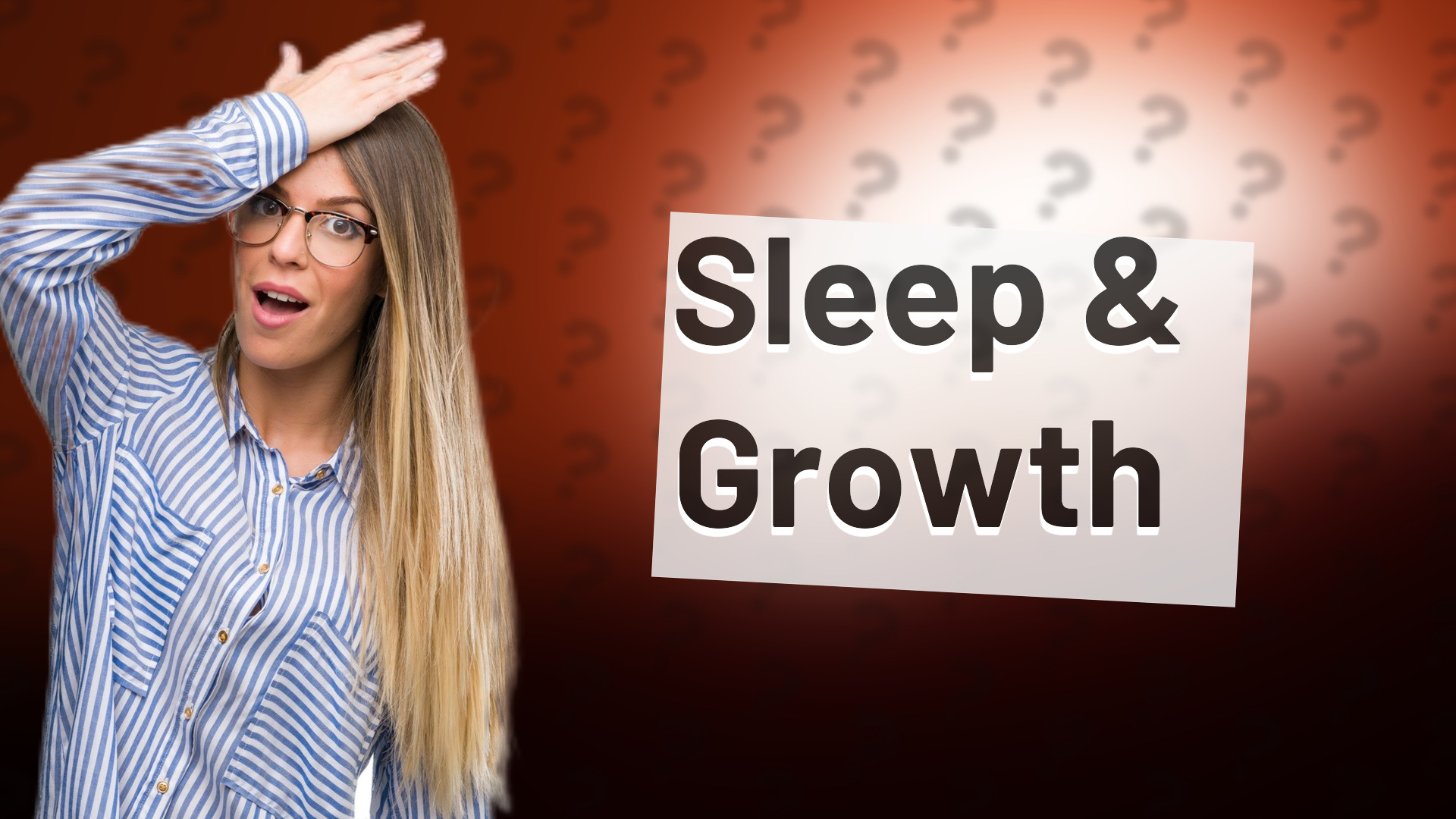 Sleep & Growth