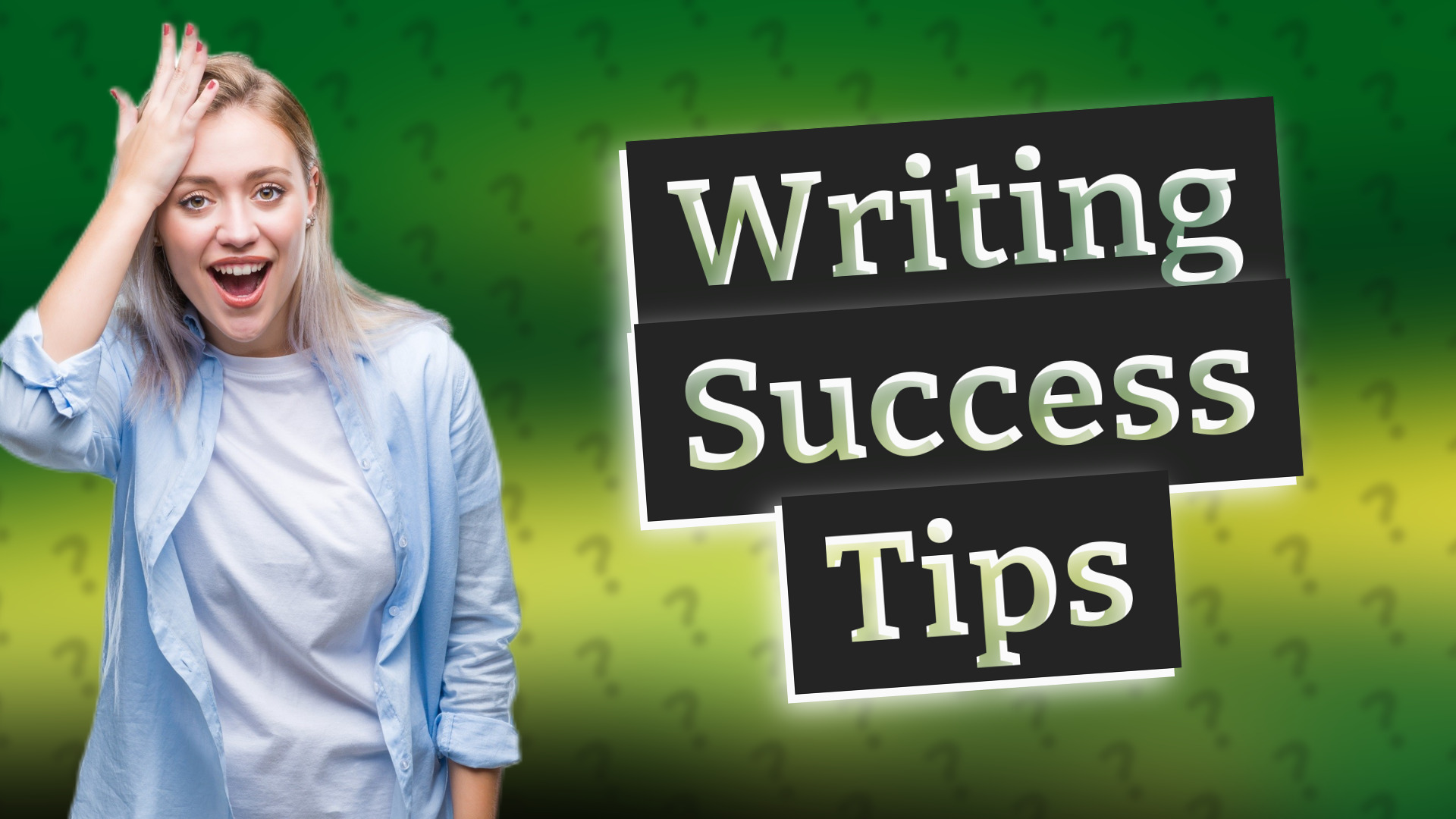 Writing Success Tips