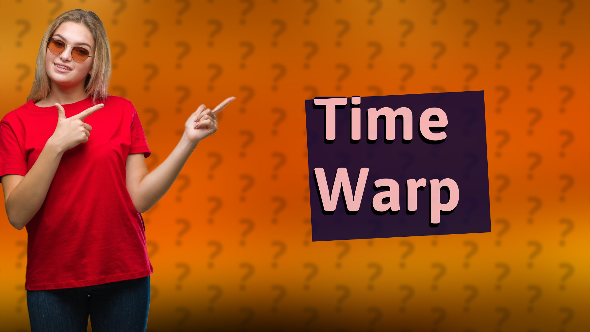Time Warp