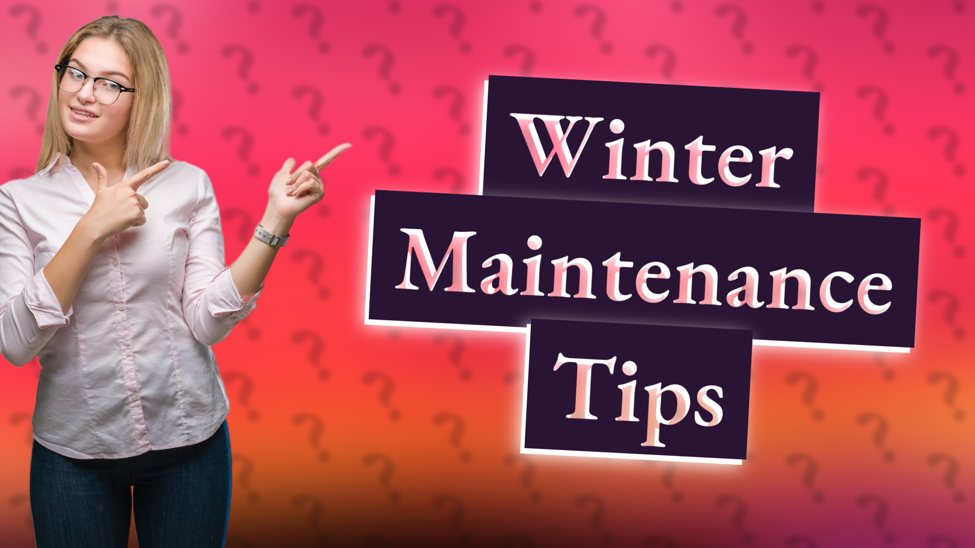 Winter Maintenance Tips