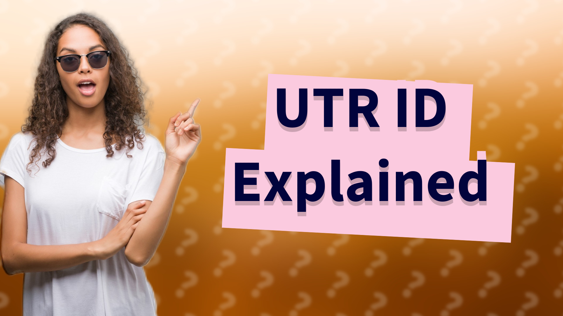UTR ID Explained