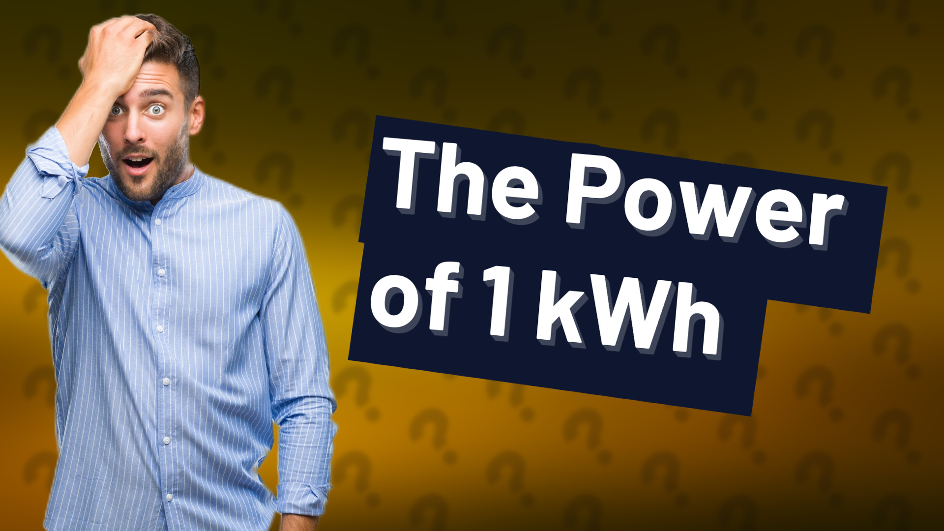 The Power of 1 kWh