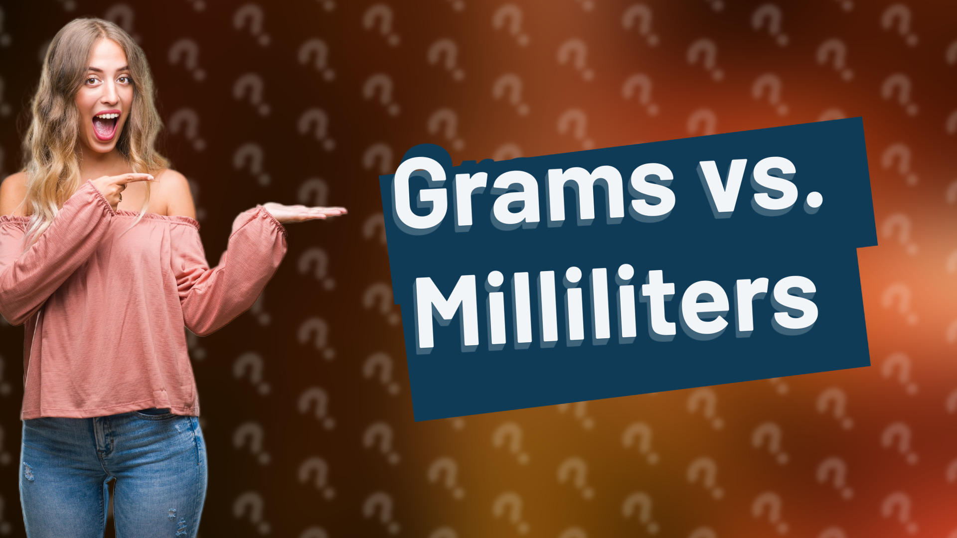 Grams vs. Milliliters