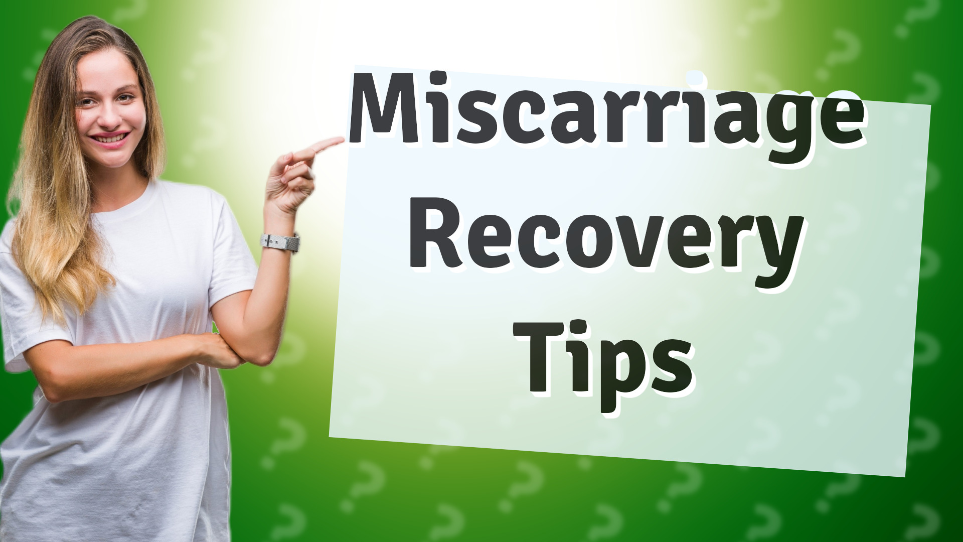 Miscarriage Recovery Tips