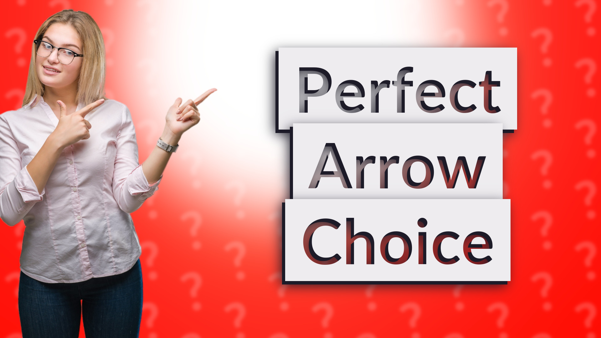 Perfect Arrow Choice