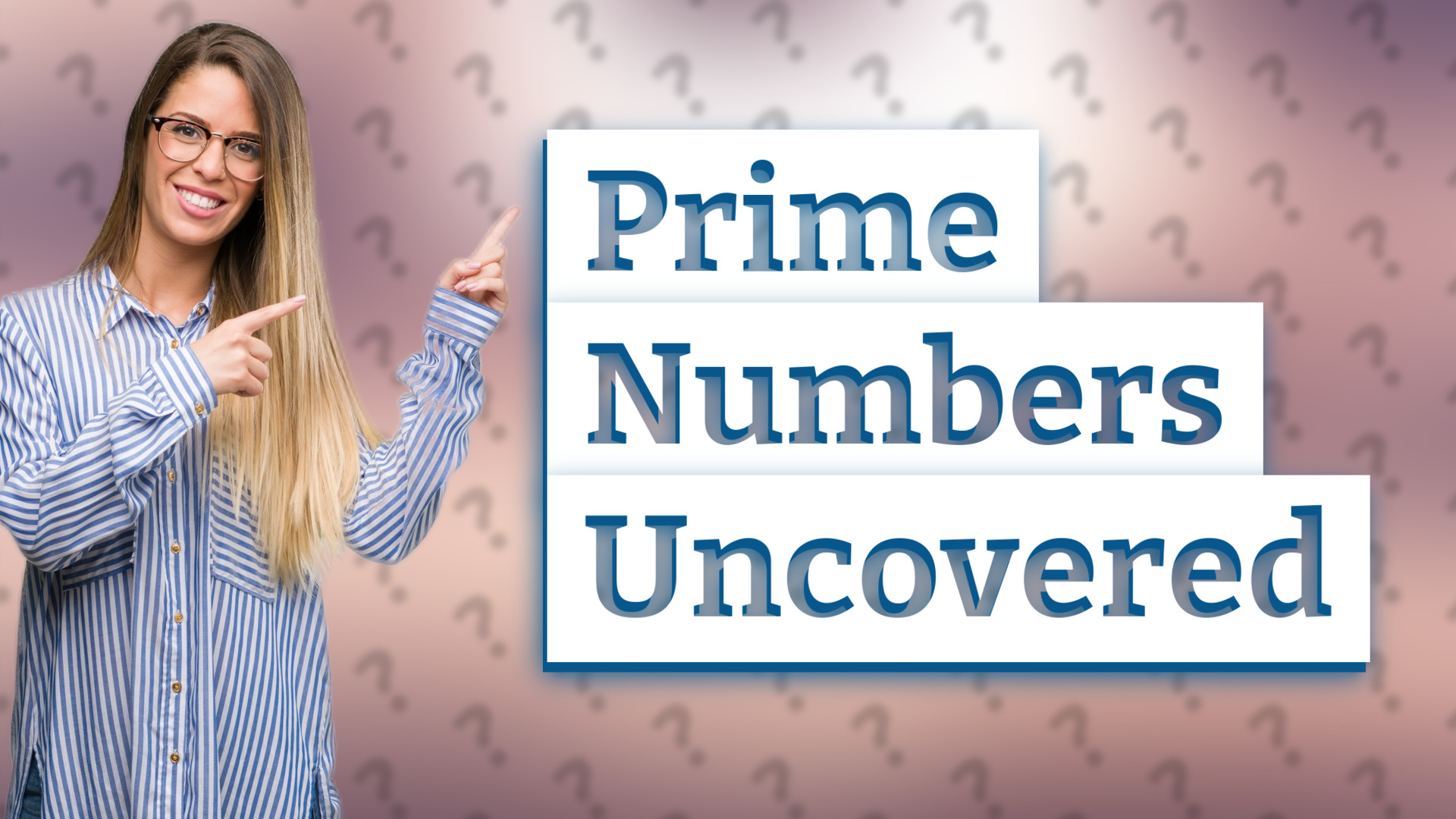 Prime Numbers Uncovered
