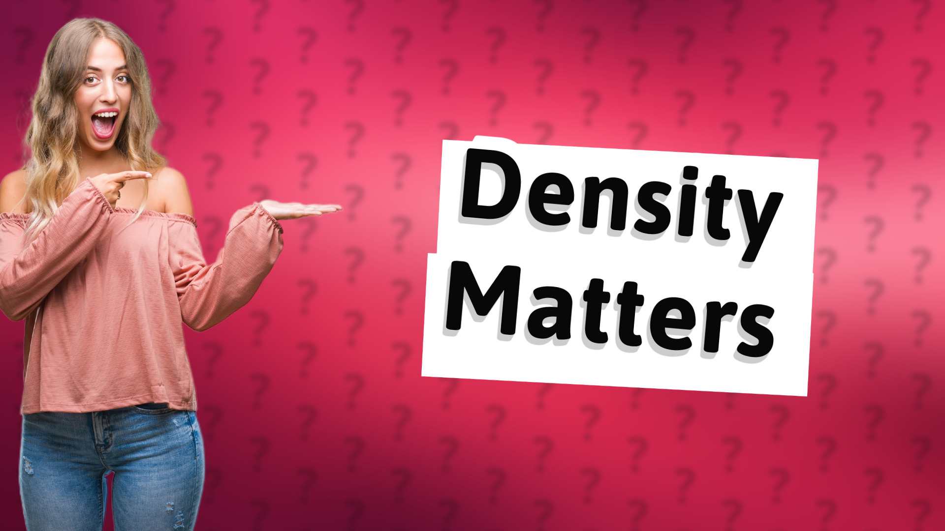 Density Matters