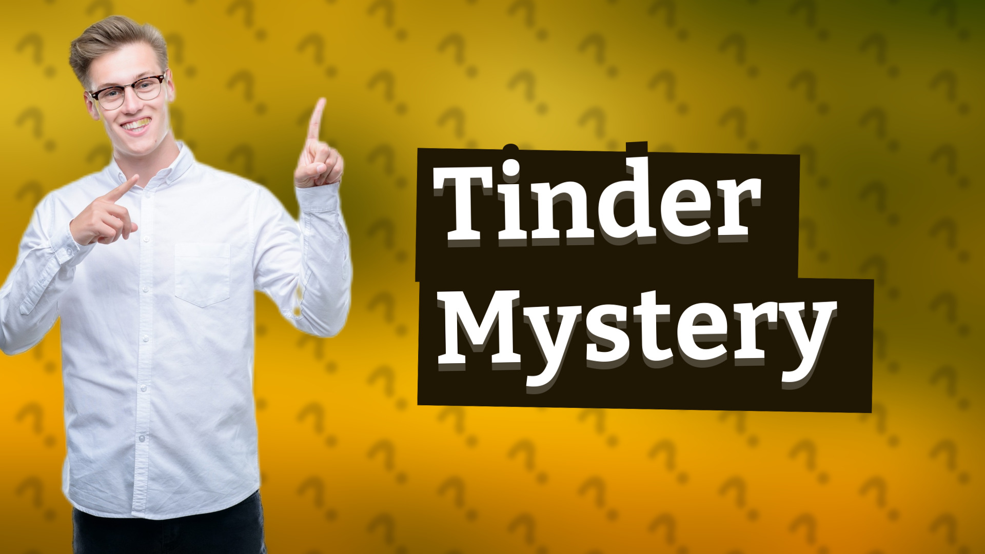 Tinder Mystery