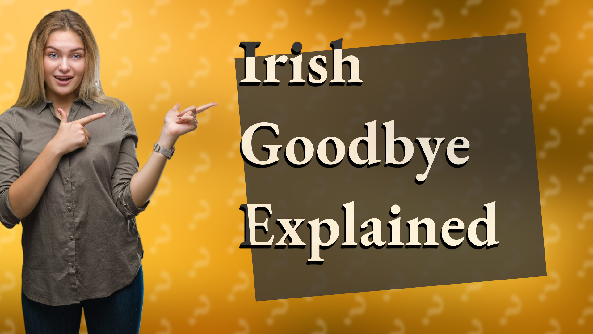Irish Goodbye Explained