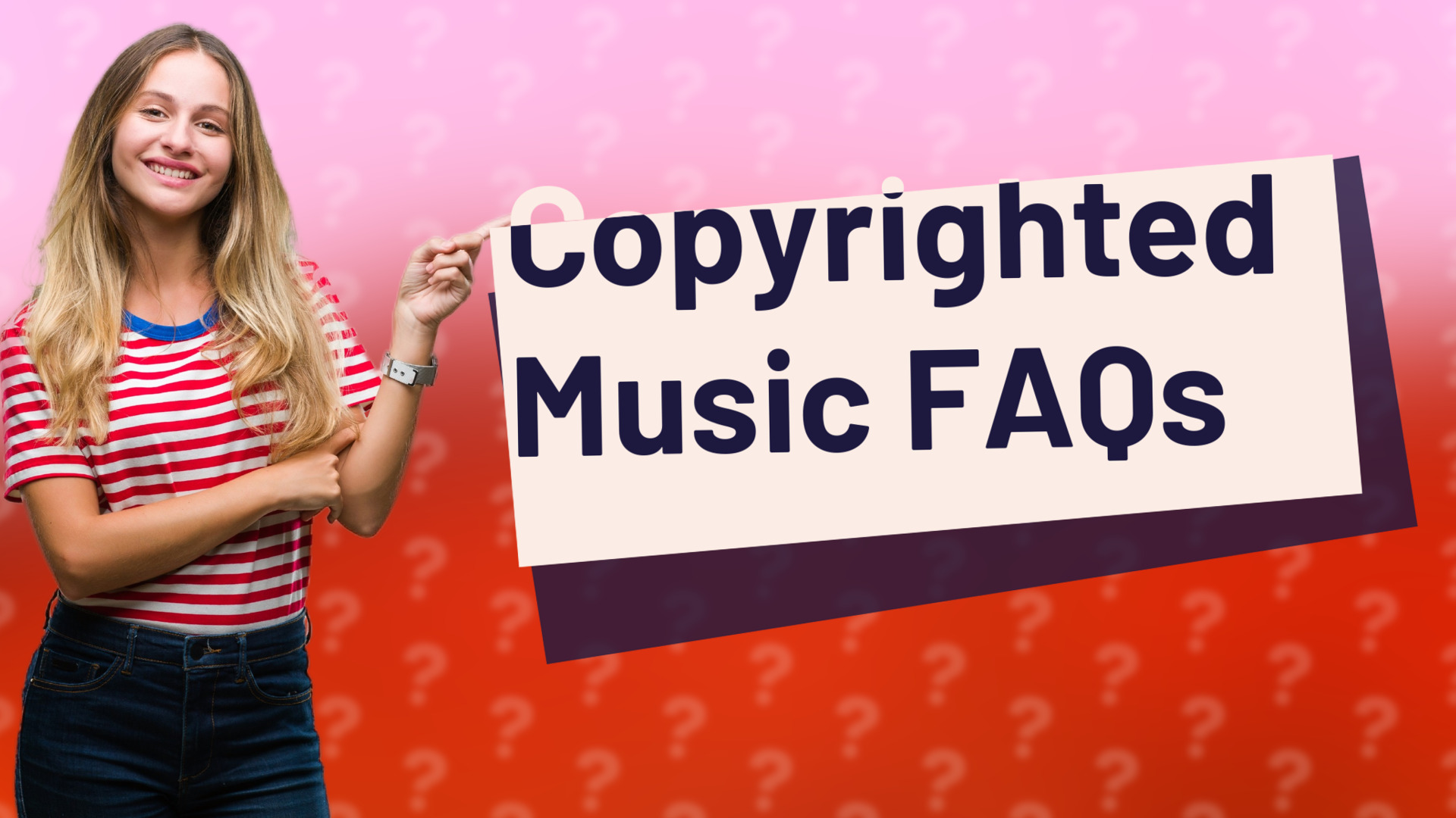 Copyrighted Music FAQs