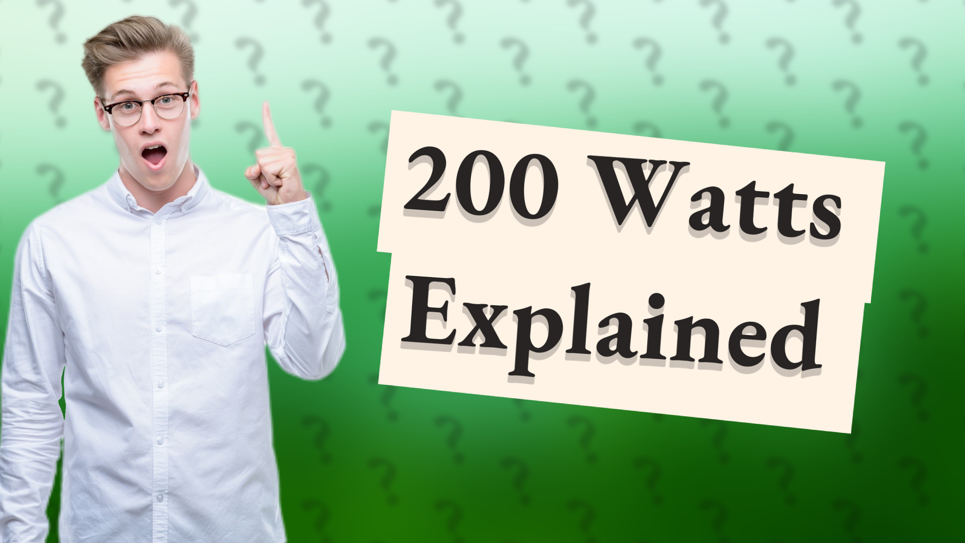 200 Watts Explained