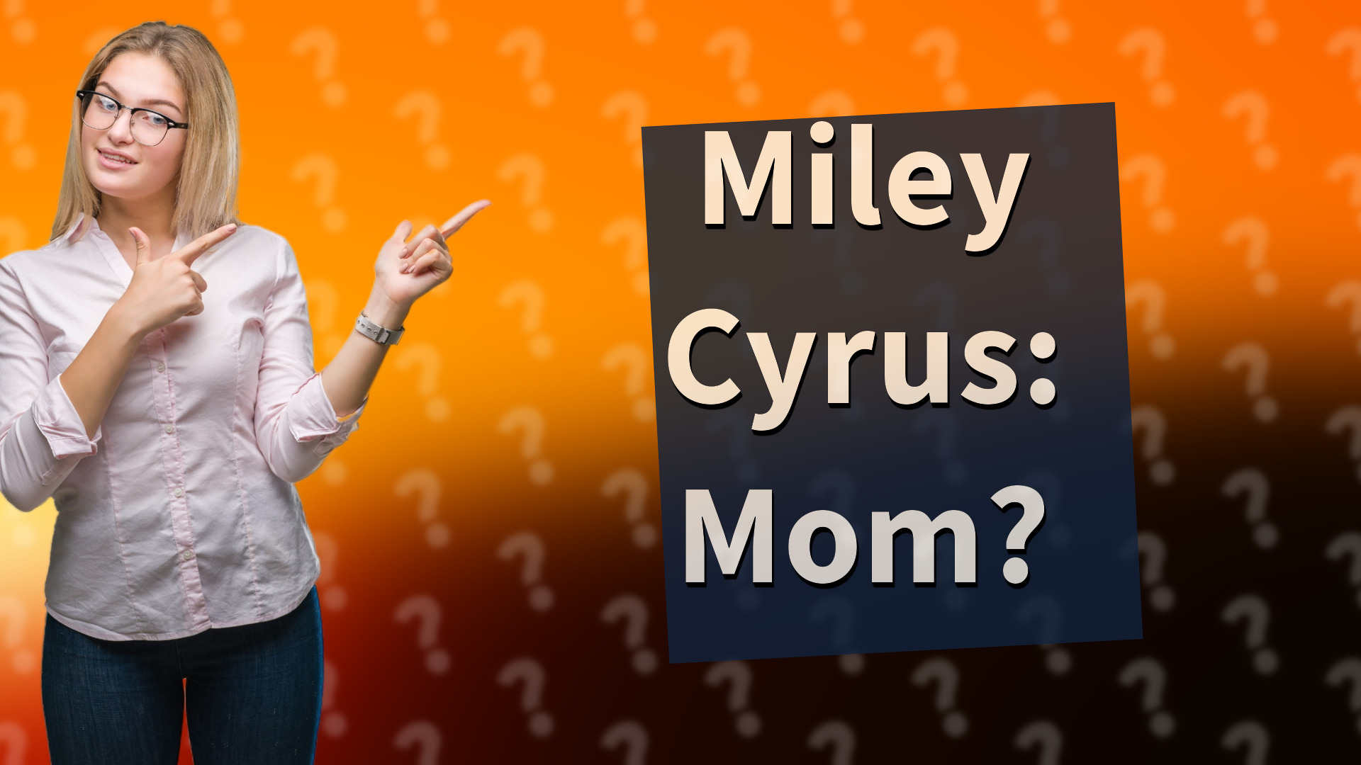 Miley Cyrus: Mom?