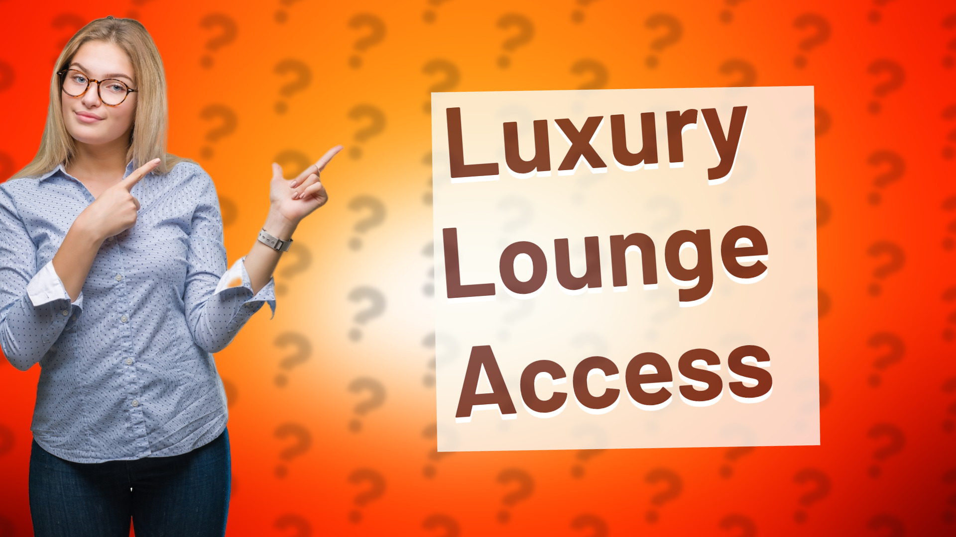 Luxury Lounge Access