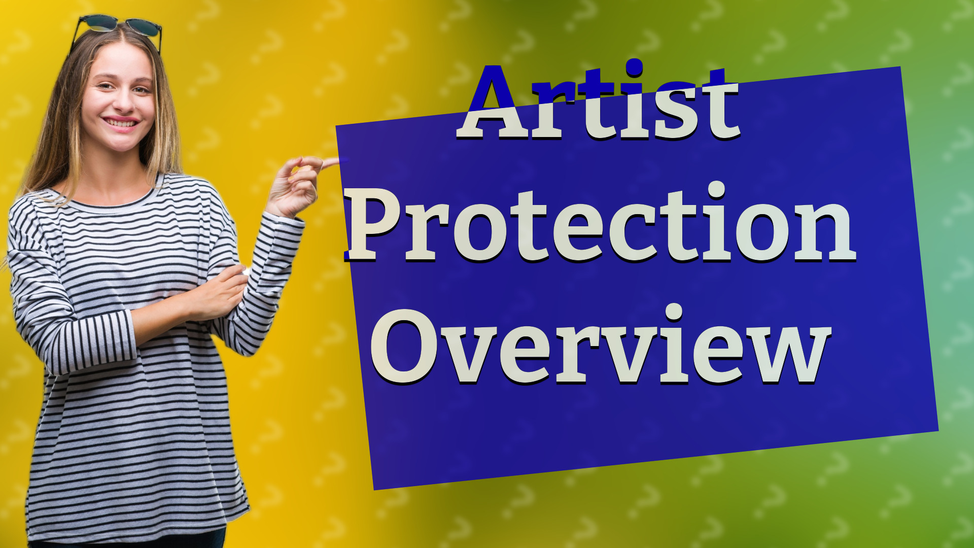 Artist Protection Overview