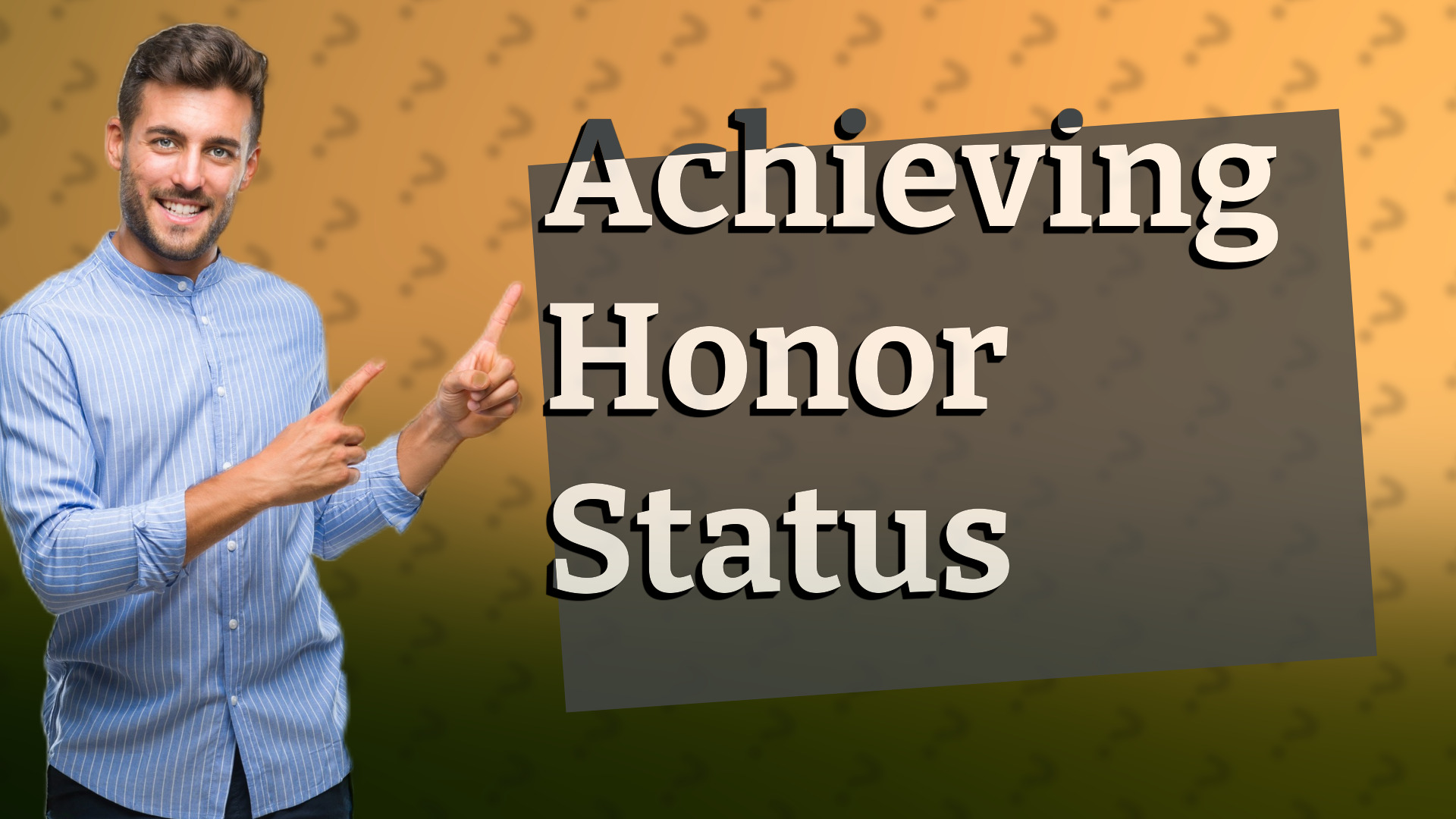 Achieving Honor Status