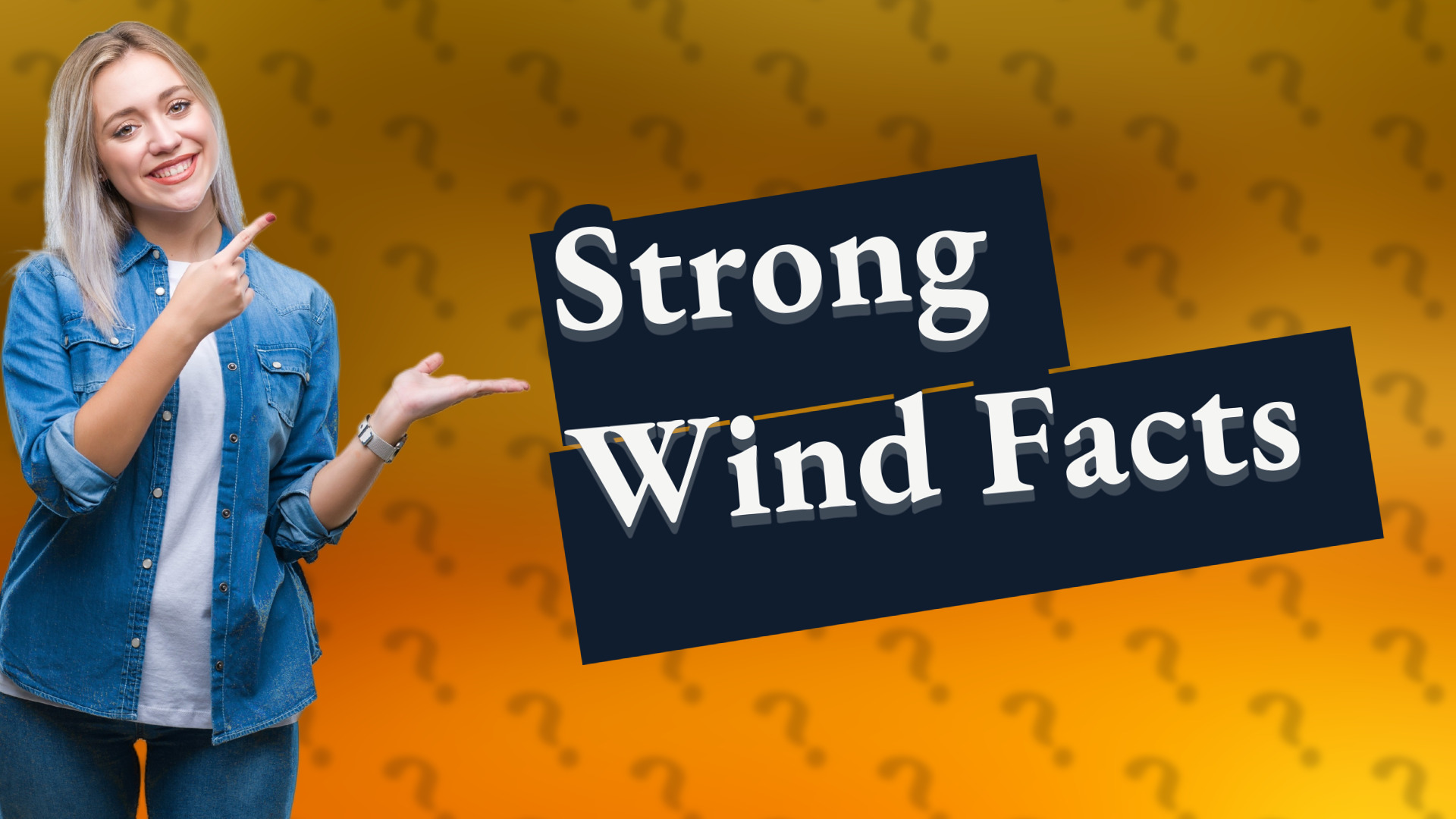 Strong Wind Facts