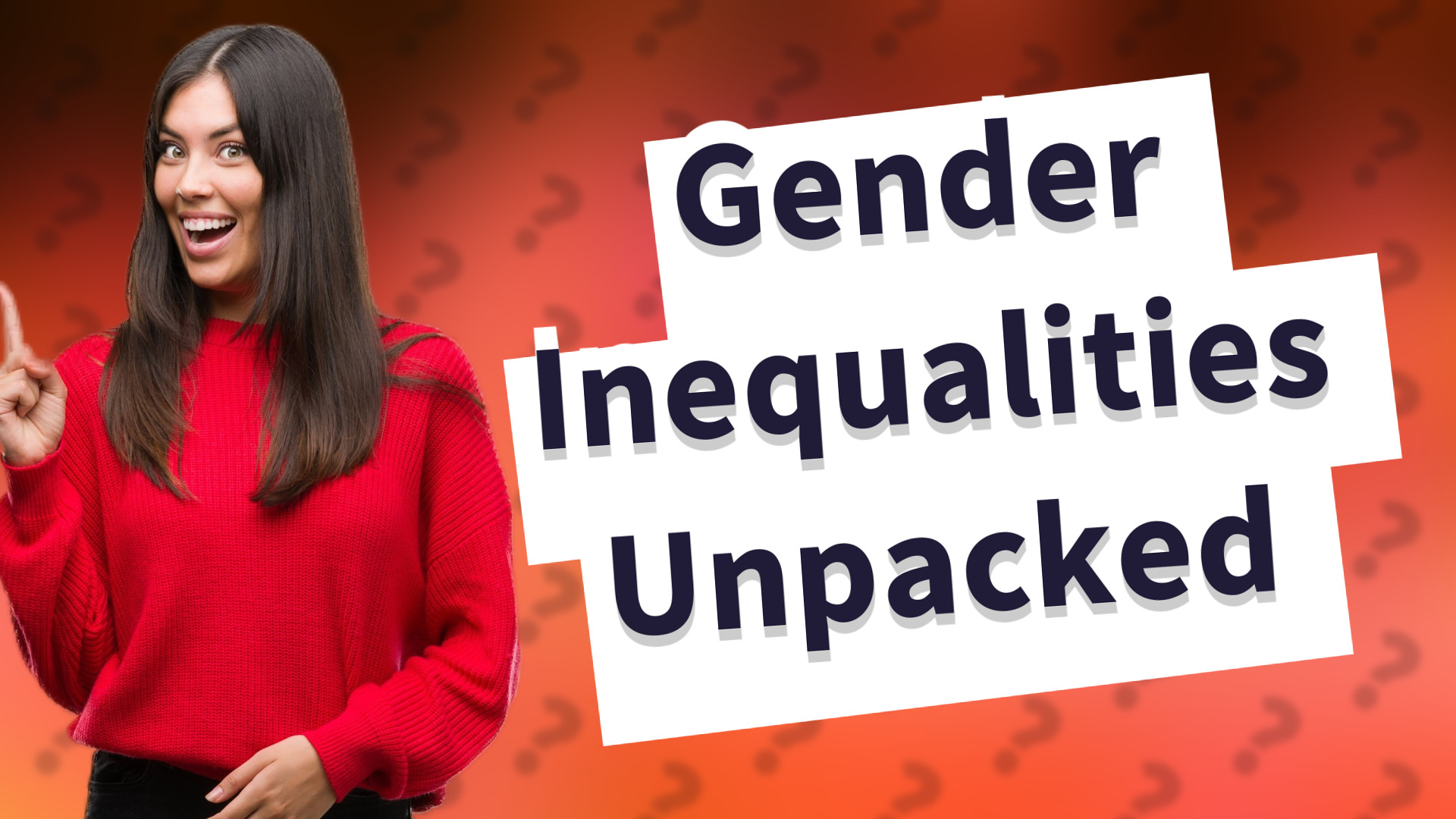 Gender Inequalities Unpacked