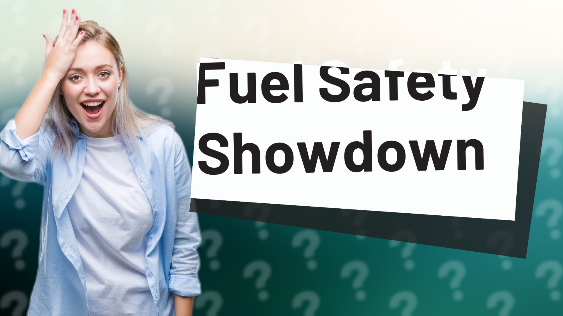 Fuel Safety Showdown
