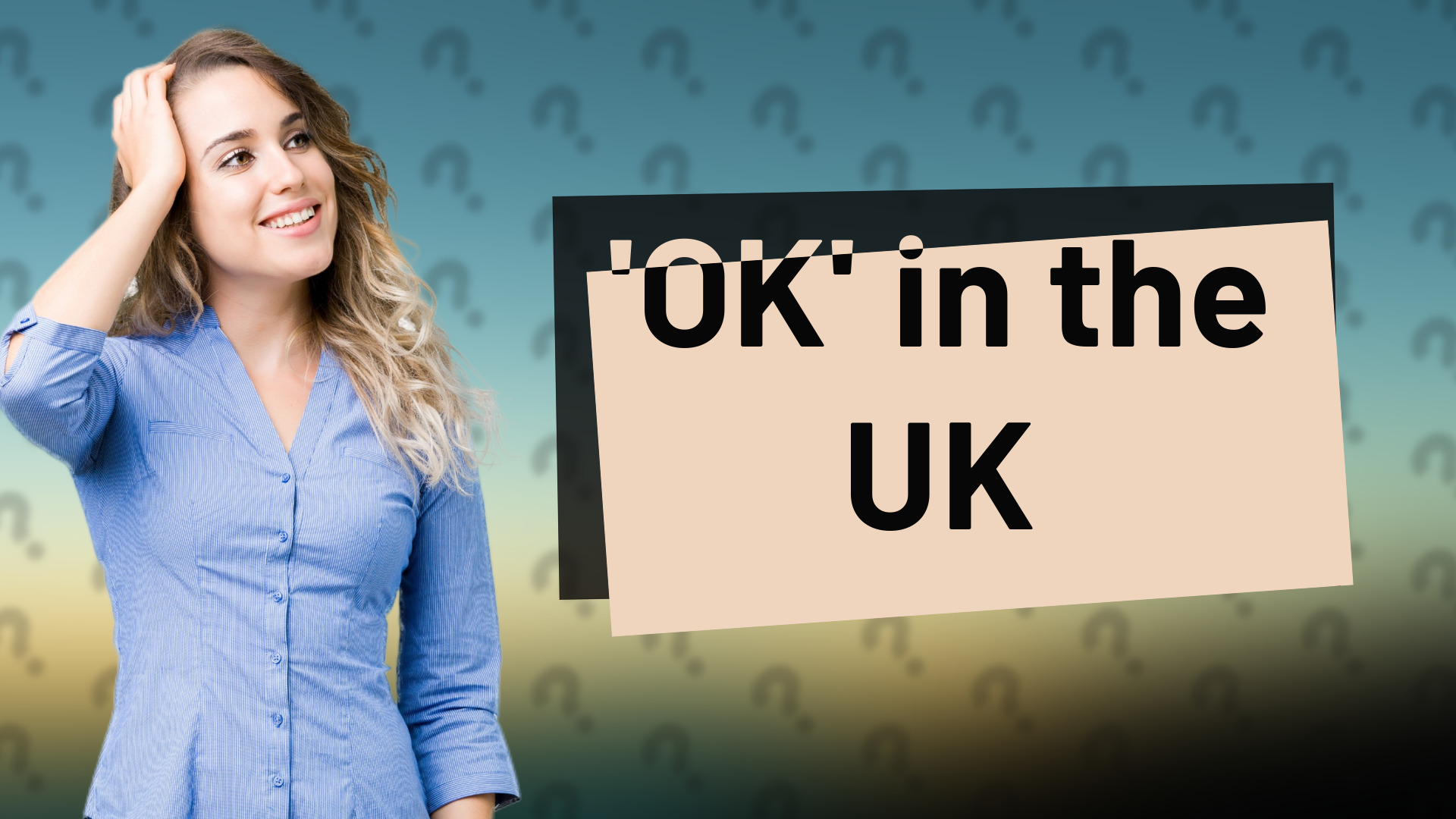 'OK' in the UK