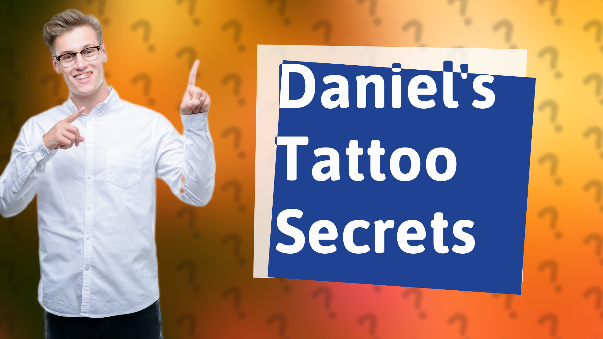 Daniel's Tattoo Secrets