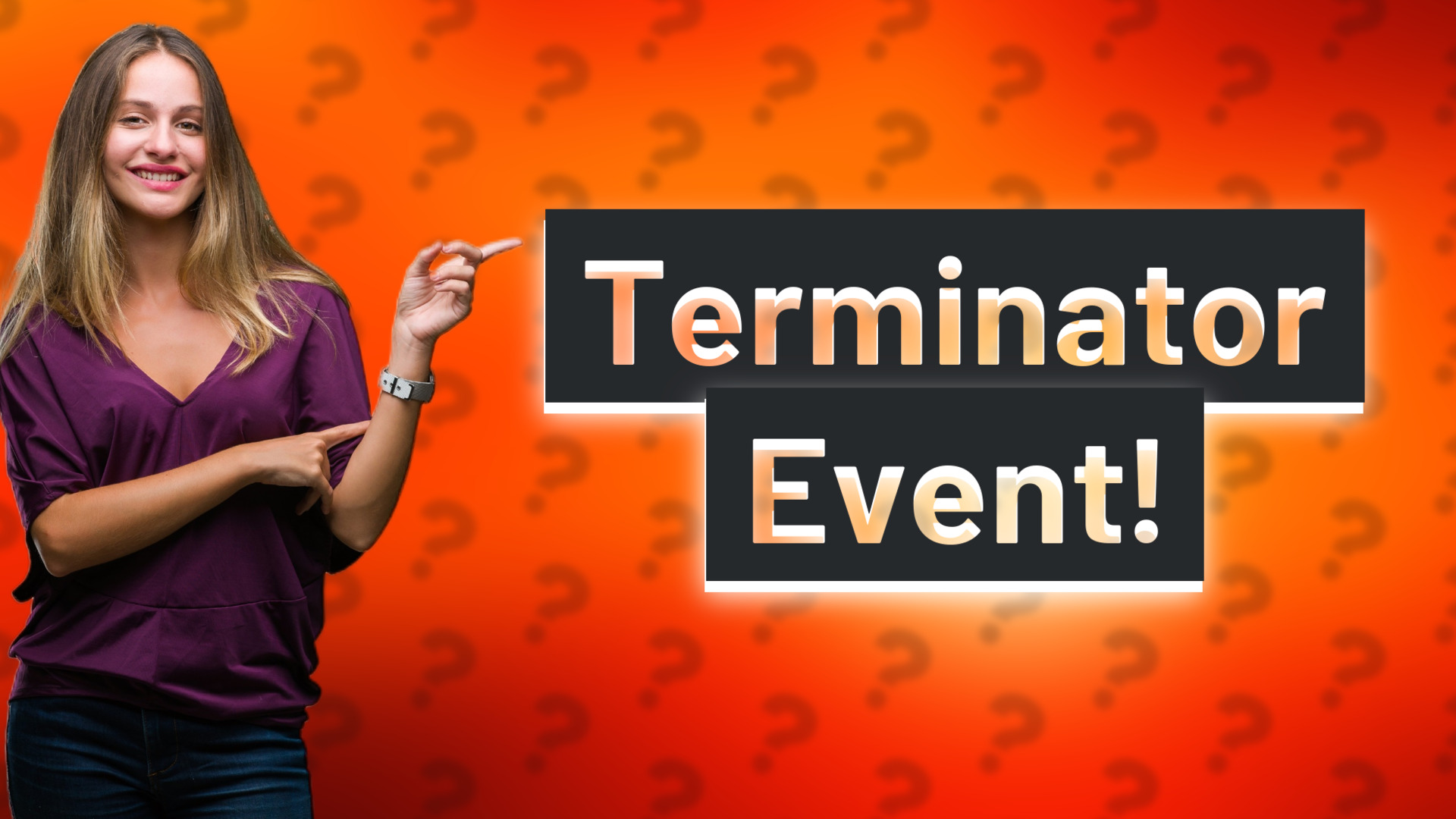 Terminator Event!