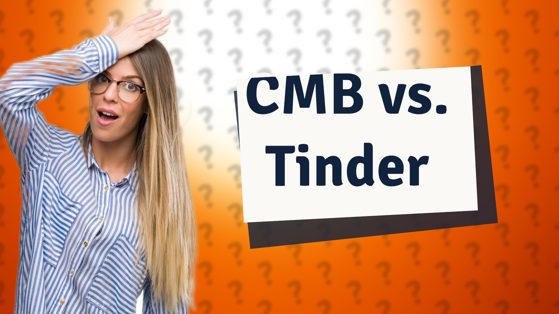 CMB vs. Tinder