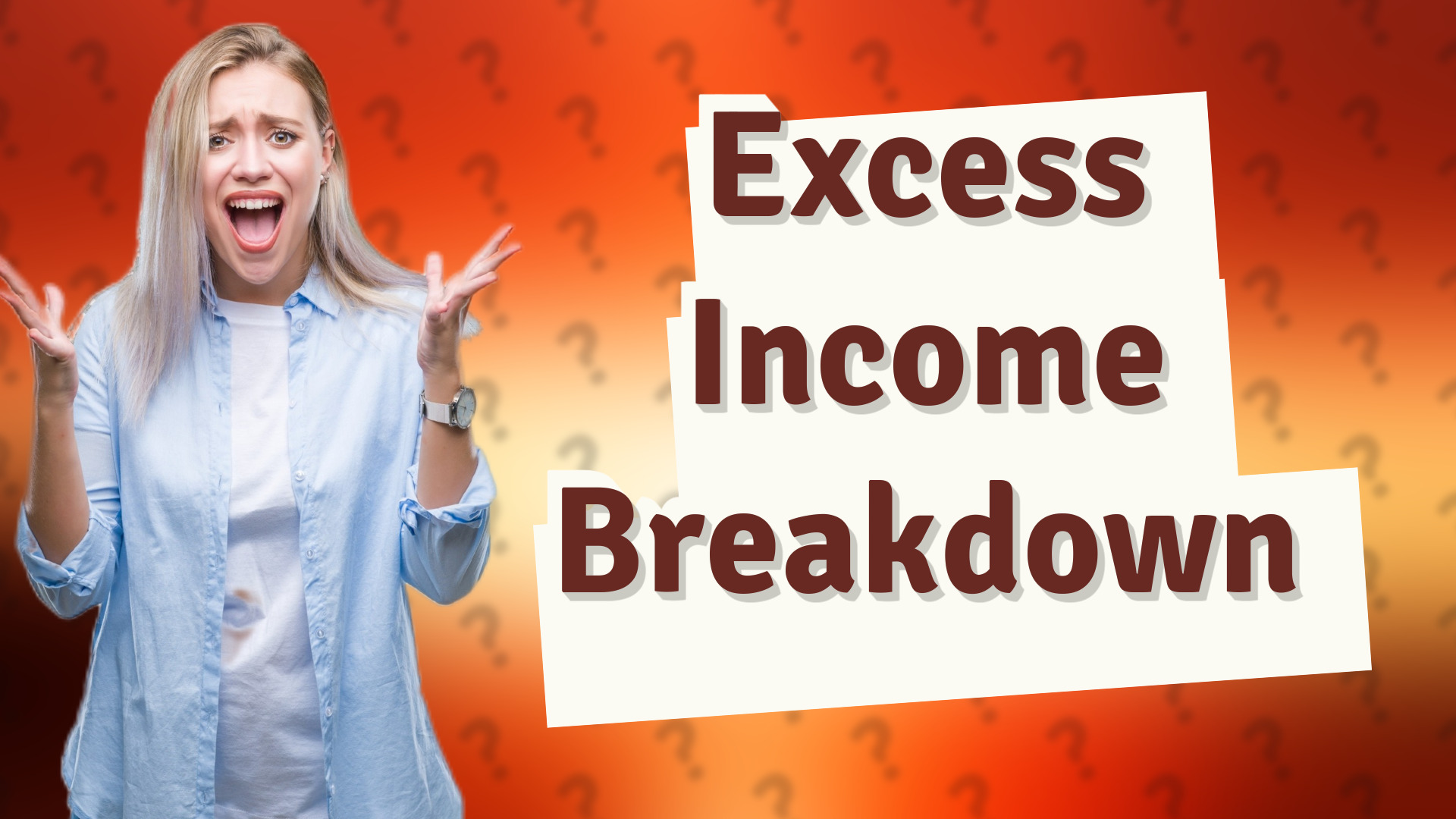 Excess Income Breakdown