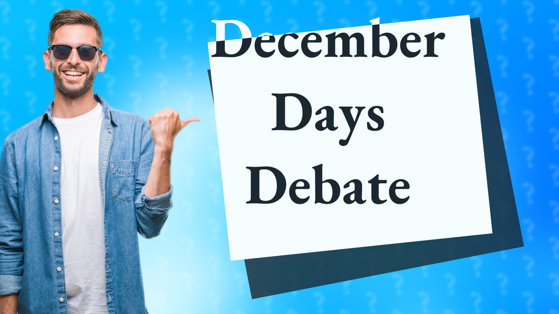 December Days Debate