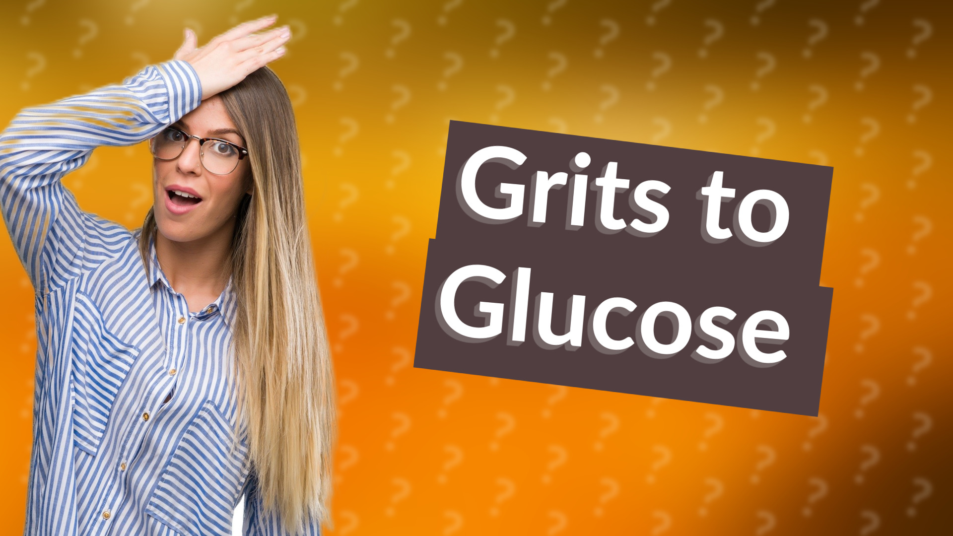 Grits to Glucose