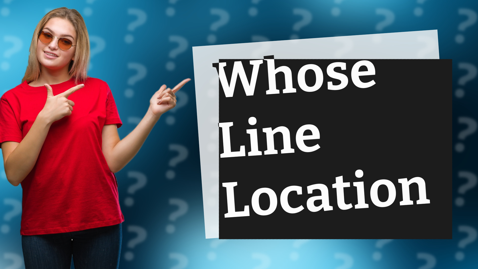 Whose Line Location