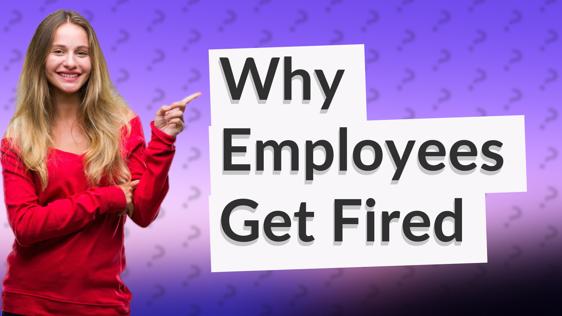 Why Employees Get Fired