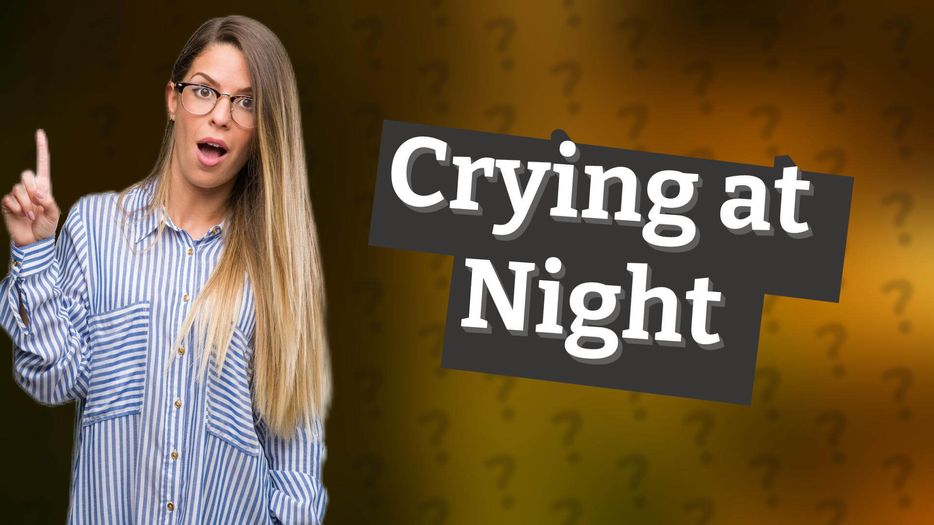 Crying at Night