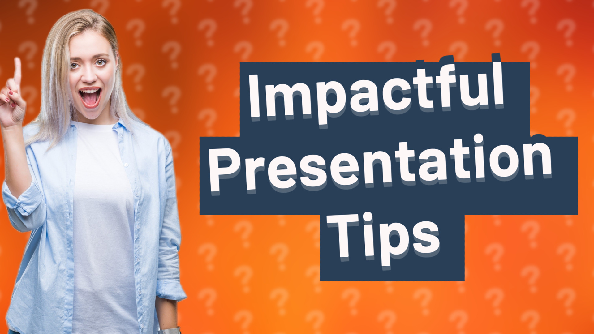 Impactful Presentation Tips