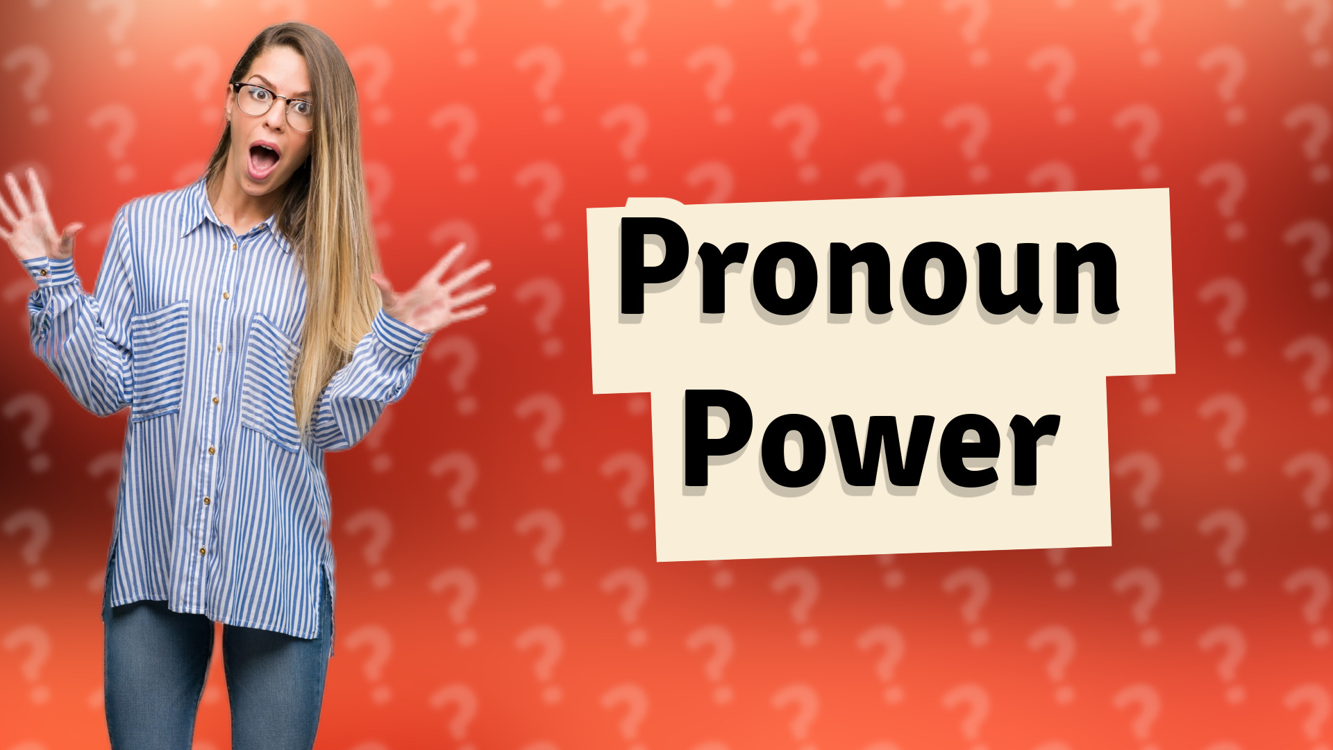 Pronoun Power