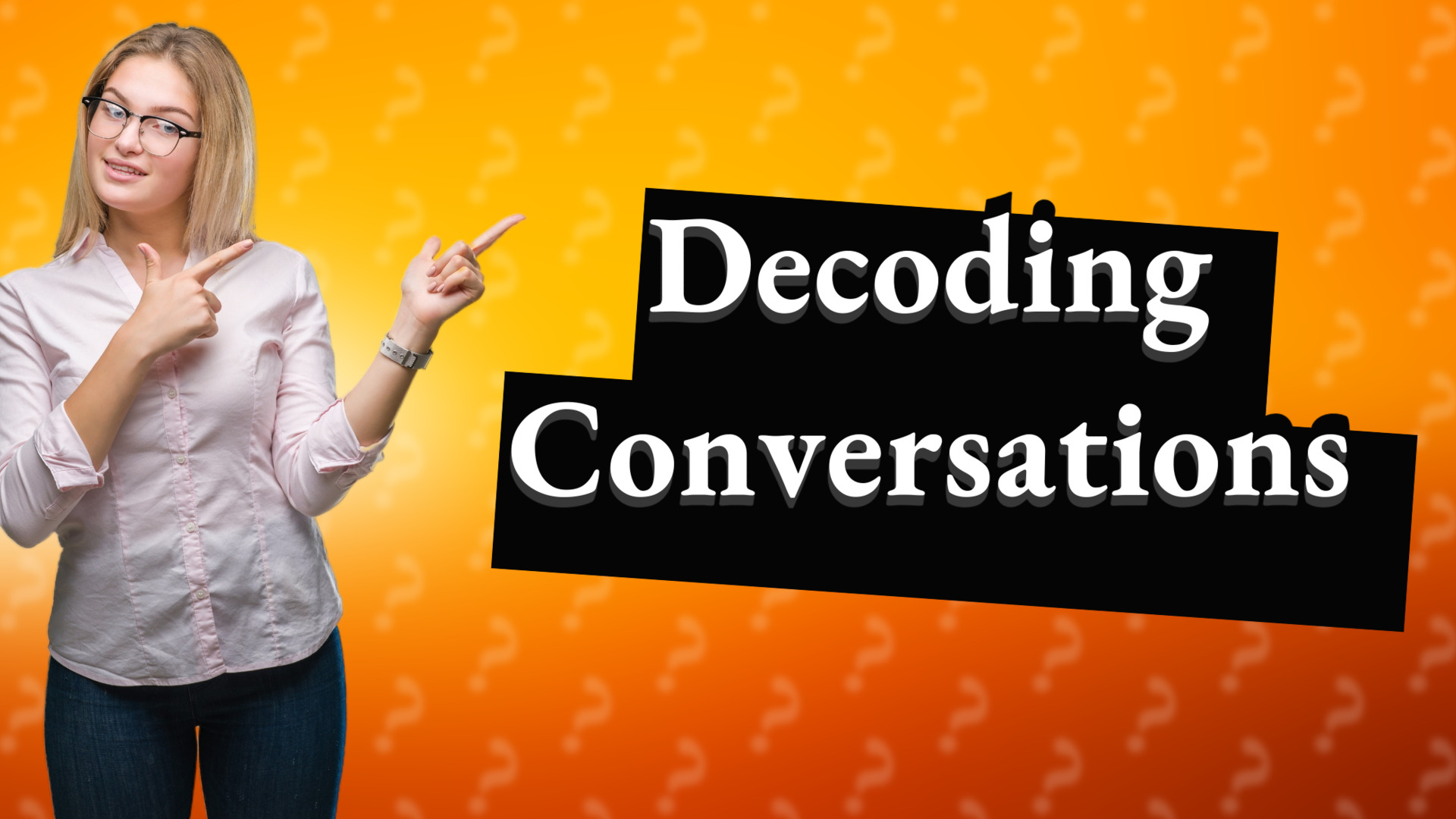 Decoding Conversations