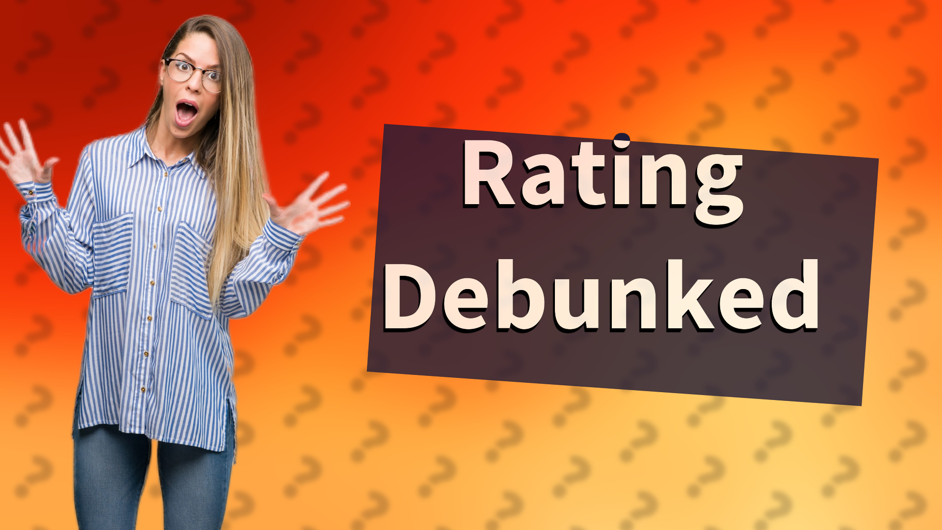 Rating Debunked