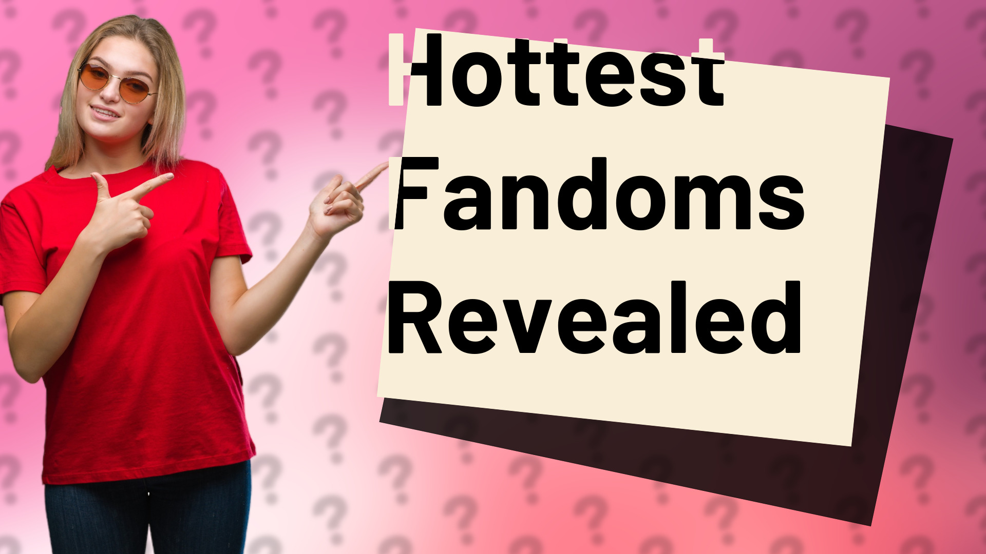Hottest Fandoms Revealed