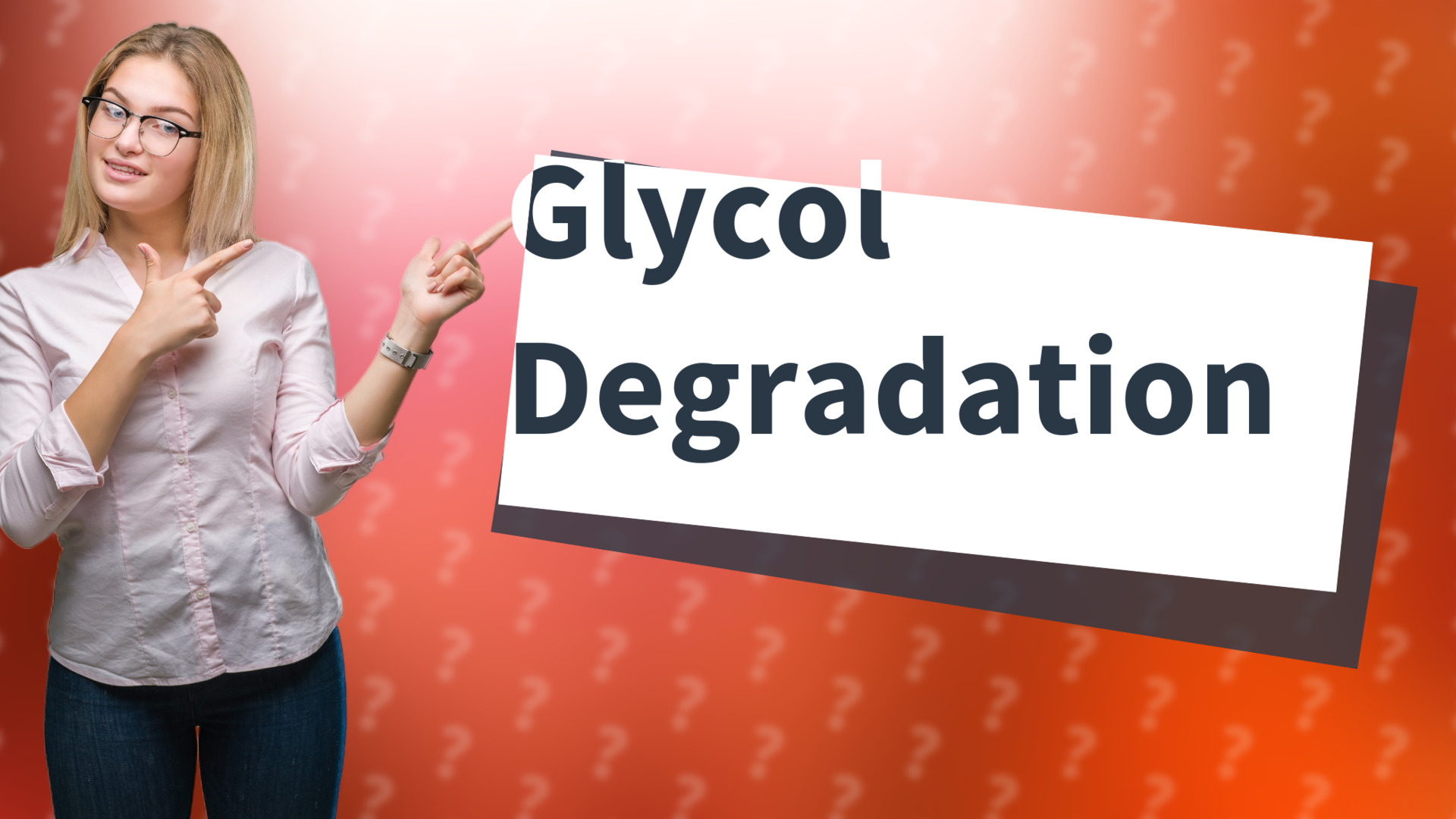 Glycol Degradation