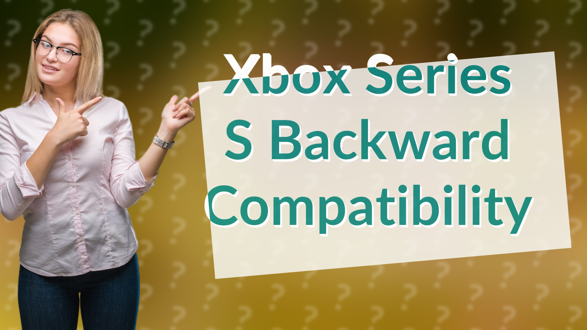 Xbox Series S Backward Compatibility