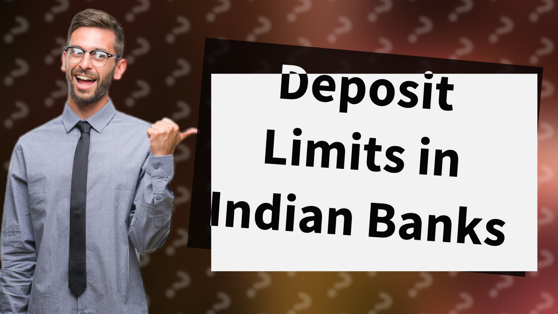 Deposit Limits in Indian Banks