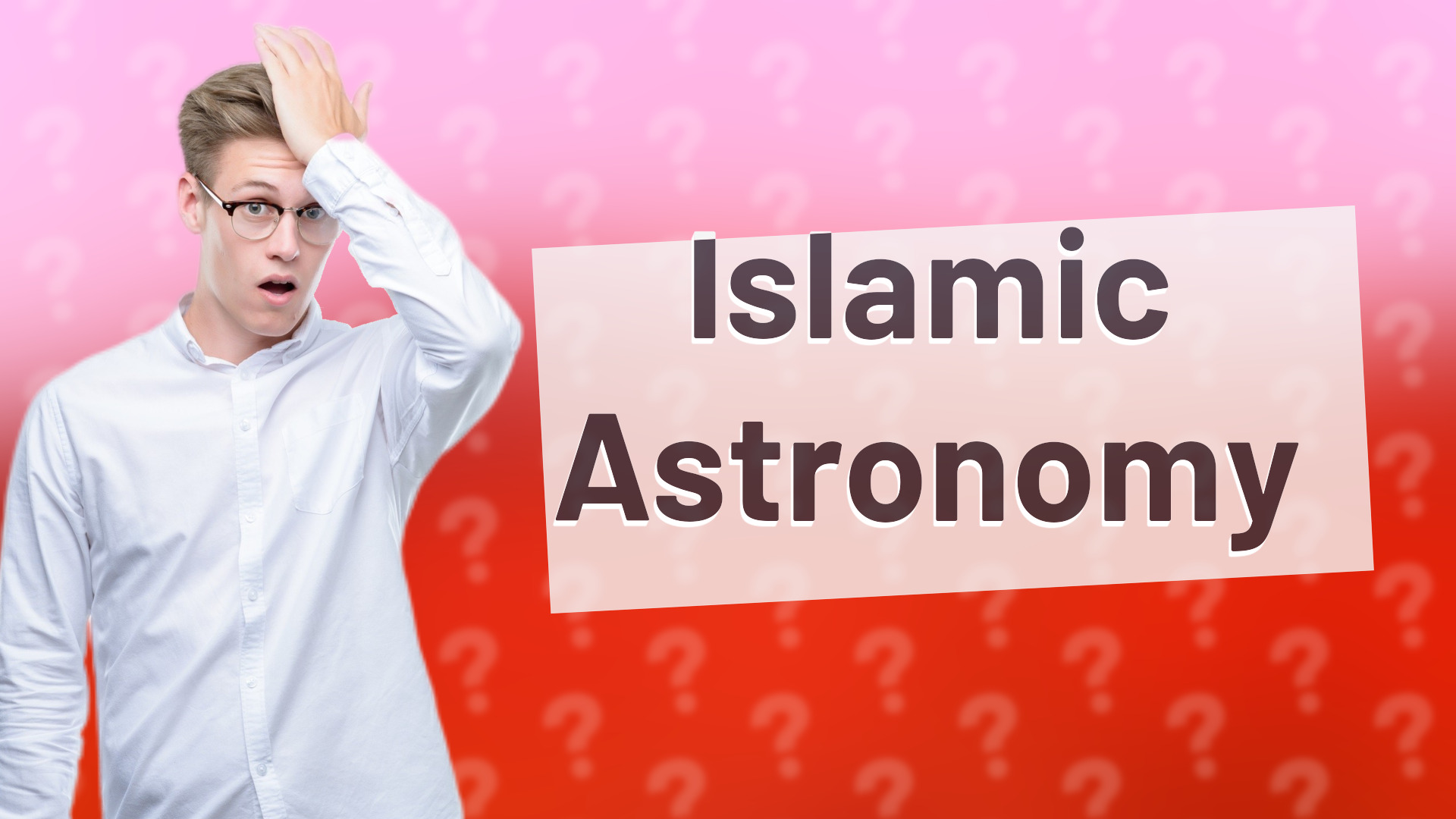 Islamic Astronomy