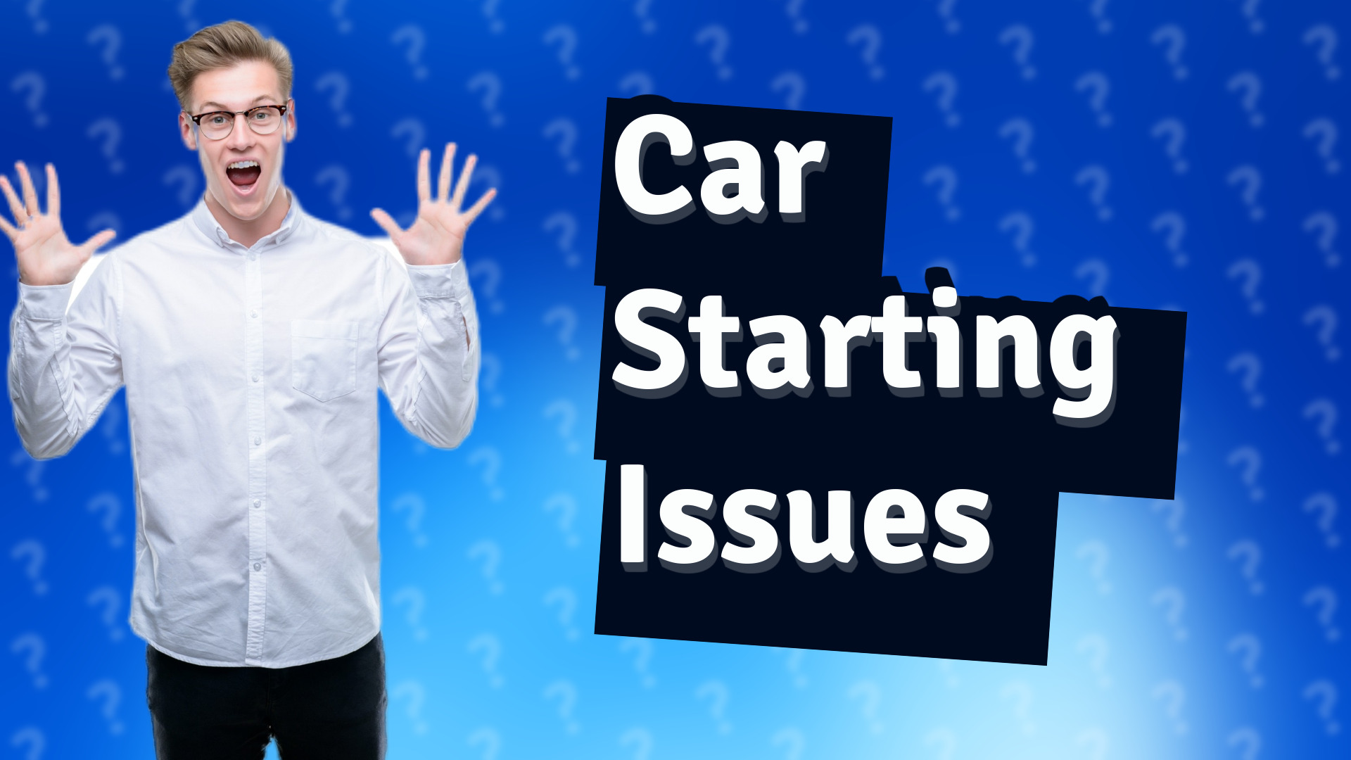 Car Starting Issues